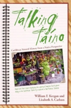 Cover art for Talking Taino: Caribbean Natural History from a Native Perspective (Caribbean Archaeology and Ethnohistory)