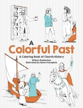 Cover art for A Colorful Past: A Coloring Book of Church History Through the Centuries
