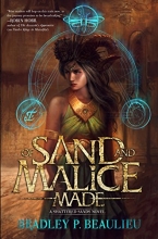 Cover art for Of Sand and Malice Made (Song of Shattered Sands)