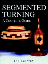 Cover art for Segmented Turning: A Complete Guide