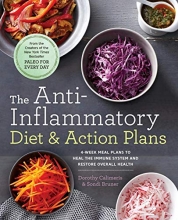 Cover art for The Anti-Inflammatory Diet & Action Plans: 4-Week Meal Plans to Heal the Immune System and Restore Overall Health