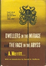 Cover art for Dwellers in the Mirage / The Face in the Abyss (Two books in one Volume : Complete and Unabridged)
