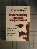 Cover art for Understanding the Male Temperament: What Every Man Would Like to Tell His Wife About Himself ... but Won't