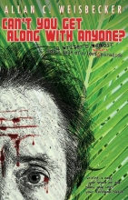 Cover art for Can't You Get Along With Anyone?: A Writer's Memoir and a Tale of a Lost Surfer's Paradise