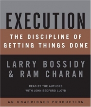 Cover art for By Larry Bossidy Execution: The Discipline of Getting Things Done (Unabridged)