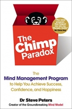 Cover art for The Chimp Paradox: The Mind Management Program to Help You Achieve Success, Confidence, and Happine ss