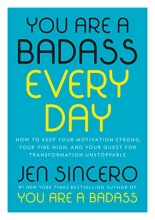 Cover art for You Are a Badass Every Day: How to Keep Your Motivation Strong, Your Vibe High, and Your Quest for Transformation Unstoppable