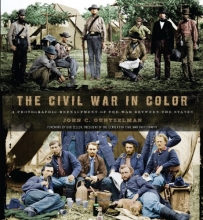 Cover art for The Civil War in Color: A Photographic Reenactment of the War Between the States