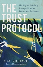 Cover art for Trust Protocol: The Key to Building Stronger Families, Teams, and Businesses
