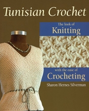 Cover art for Tunisian Crochet: The Look of Knitting with the Ease of Crocheting