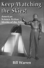 Cover art for Keep Watching the Skies! American Science Fiction Movies of the Fifties (2 Volumes in 1)