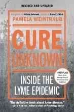Cover art for Cure Unknown: Inside the Lyme Epidemic