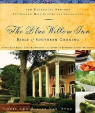 Cover art for The Blue Willow Inn Bible of Southern Cooking: Over 600 Essential Recipes Southerners Have Enjoyed for Generations
