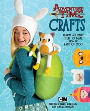 Cover art for Adventure Time Crafts: Flippin' Adorable Stuff to Make from the Land of Ooo