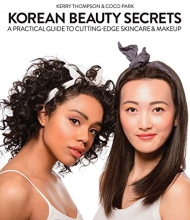 Cover art for Korean Beauty Secrets: A Practical Guide to Cutting-Edge Skincare & Makeup