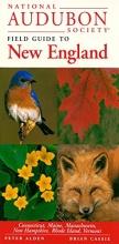 Cover art for National Audubon Society Field Guide to New England: Connecticut, Maine, Massachusetts, New Hampshire, Rhode Island, Vermont (National Audubon Society Field Guides)