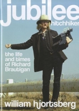Cover art for Jubilee Hitchhiker: The Life and Times of Richard Brautigan