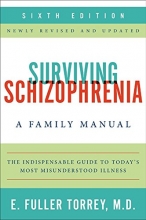 Cover art for Surviving Schizophrenia, 6th Edition: A Family Manual