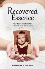 Cover art for Recovered Essence: How Toxic Relationships Impact Your Inner Child