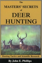 Cover art for The Masters' Secrets of Deer Hunting: Hunting Tactics and Scientific Research Book 1 (Deer Hunting Library)