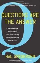 Cover art for Questions Are the Answer: A Breakthrough Approach to Your Most Vexing Problems at Work and in Life