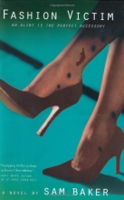Cover art for Fashion Victim: A novel by Sam Baker