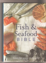 Cover art for Fish & Seafood Bible: From the Ocean to the Table