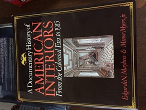 Cover art for A documentary history of American interiors: From the colonial era to 1915