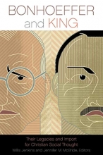 Cover art for Bonhoeffer and King: Their Legacies and Import for Christian Social Thought