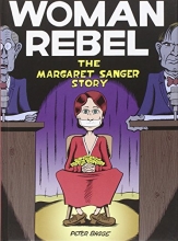 Cover art for Woman Rebel: The Margaret Sanger Story
