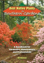 Cover art for Best Native Plants for Southern Gardens: A Handbook for Gardeners, Homeowners, and Professionals