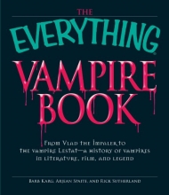 Cover art for The Everything Vampire Book: From Vlad the Impaler to the vampire Lestat - a history of vampires in Literature, Film, and Legend