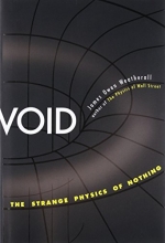 Cover art for Void: The Strange Physics of Nothing (Foundational Questions in Science)