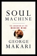 Cover art for Soul Machine: The Invention of the Modern Mind
