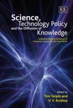 Cover art for Science, Technology Policy and the Diffusion of Knowledge: Understanding the Dynamics of Innovation Systems in the Asia Pacific