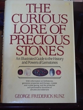 Cover art for Curious Lore of Precious Stones : An Illustrated Guide to the History and Powers of Gemstones