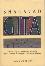 Cover art for Bhagavad-gita: The Song Divine--A New, Easy-to-Understand Edition of India's Timeless Masterpiece of Spiritual Wisdom