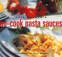 Cover art for Joie Warner's No-Cook Pasta Sauces
