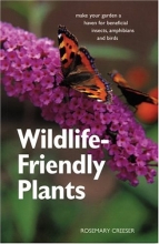 Cover art for Wildlife-Friendly Plants: Make Your Garden a Haven for Beneficial Insects, Amphibians and Birds