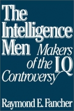 Cover art for The Intelligence Men: Makers of the I.Q. Controversy