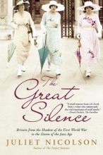 Cover art for The Great Silence: Britain from the Shadow of the First World War to the Dawn of the Jazz Age