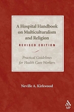 Cover art for A Hospital Handbook on Multiculturalism and Religion, Revised Edition: Practical Guidelines for Health Care Workers