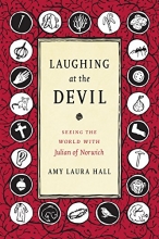 Cover art for Laughing at the Devil: Seeing the World with Julian of Norwich