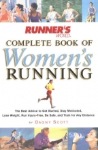 Cover art for Runner's World Complete Book of Women's Running: The Best Advice to Get Started, Stay Motivated, Lose Weight, Run Injury-Free, Be Safe, and Train for Any Distance (Runner's World Complete Books)