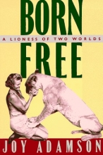 Cover art for Born Free: A LIONESS OF TWO WORLDS