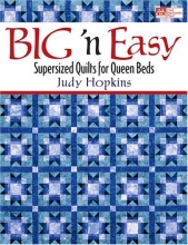 Cover art for Big 'N Easy: Supersized Quilts for Queen Beds