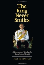 Cover art for The King Never Smiles: A Biography of Thailand's Bhumibol Adulyadej