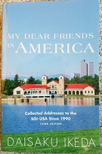 Cover art for My Dear Friends in America: Collected Addresses to the SGI-USA Since 1990 (Third Edition)
