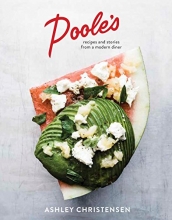 Cover art for Poole's: Recipes and Stories from a Modern Diner: A Cookbook