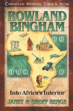 Cover art for Rowland Bingham: Into Africa's Interior (Christian Heroes: Then & Now) (Christian Heroes: Then and Now)
